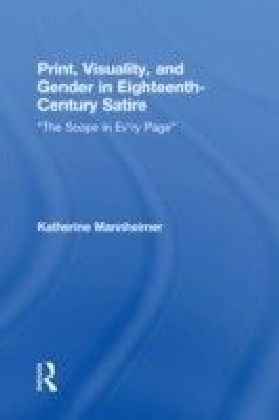 Print, Visuality, and Gender in Eighteenth-Century Satire