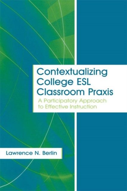 Contextualizing College ESL Classroom Praxis main product photo