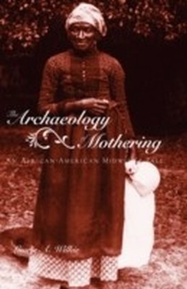 Archaeology of Mothering