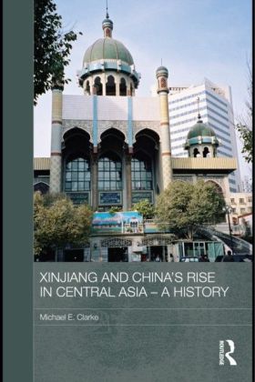 Xinjiang and China's Rise in Central Asia, 1949-2009