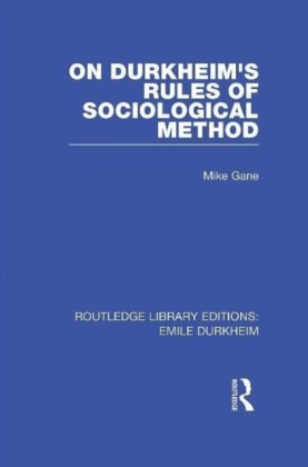 On Durkheim's Rules of Sociological Method (Routledge Revivals)