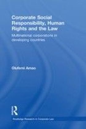Corporate Social Responsibility, Human Rights and the Law