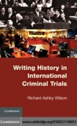 Writing History in International Criminal Trials