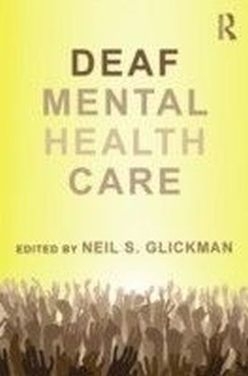 Challenges and Opportunities in Culturally Affirmative Mental Health Care of Deaf Persons