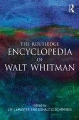 Routledge Encyclopedia of Walt Whitman