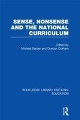 Sense and Nonsense and the National Curriculum (RLE Edu B)