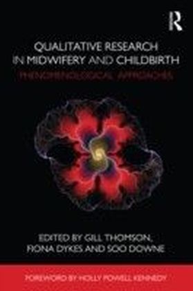 Qualitative Research in Midwifery and Childbirth