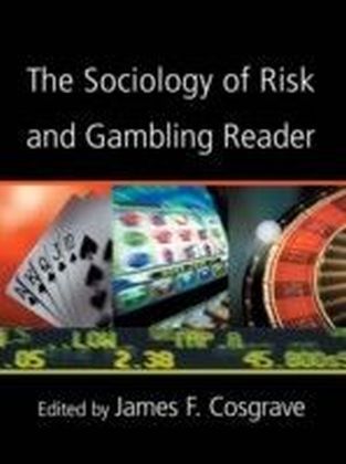 Sociology of Risk and Gambling Reader