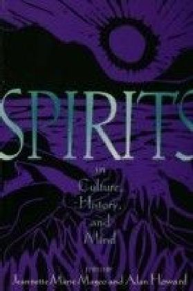 Spirits in Culture, History and Mind