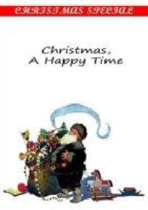Christmas, A Happy Time