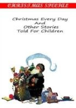 Christmas Every Day And Other Stories main product photo