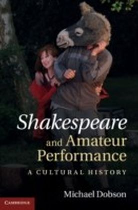 Shakespeare and Amateur Performance