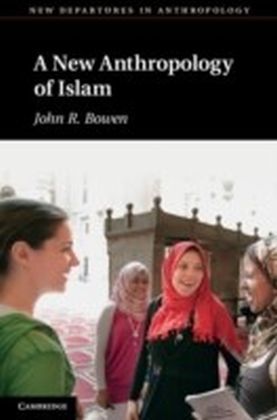 New Anthropology of Islam
