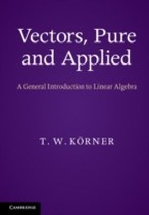 Vectors, Pure and Applied