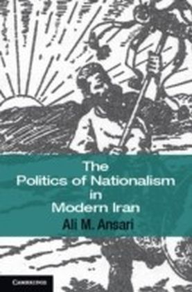 Politics of Nationalism in Modern Iran