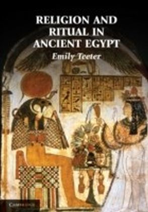 Religion and Ritual in Ancient Egypt