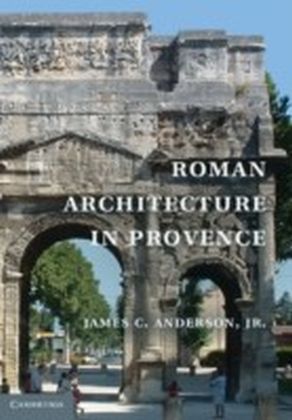 Roman Architecture in Provence