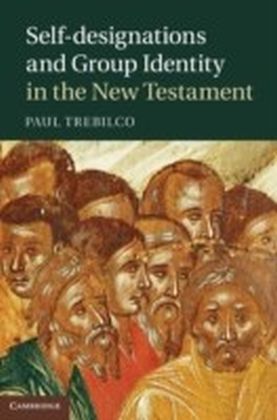 Self-designations and Group Identity in the New Testament