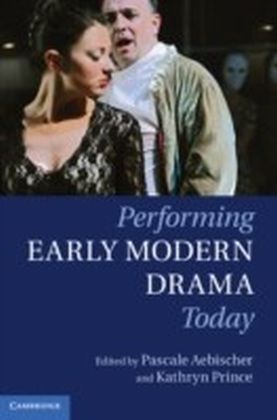 Performing Early Modern Drama Today main product photo
