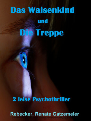'Das Waisenkind' und 'Die Treppe'