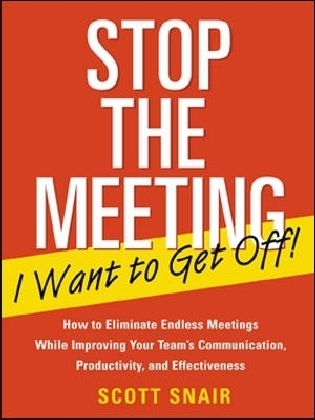 Stop the Meeting I Want to Get Off!