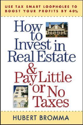 How to Invest in Real Estate And Pay Little or No Taxes