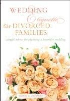 Wedding Etiquette for Divorced Families