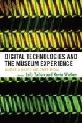 Digital Technologies and the Museum Experience