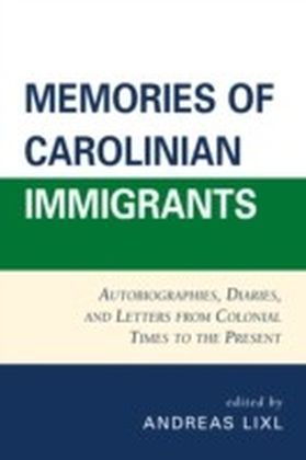 Memories of Carolinian Immigrants
