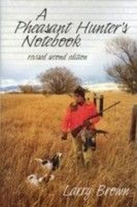 Pheasant Hunter's Notebook