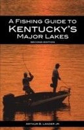 Fishing Guide to Kentucky's Major Lakes