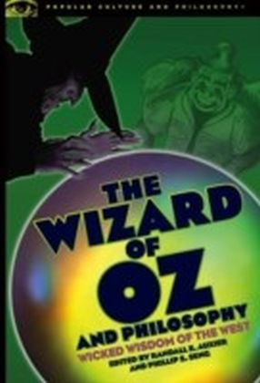 Wizard of Oz and Philosophy
