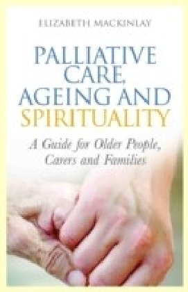 Palliative Care, Ageing and Spirituality