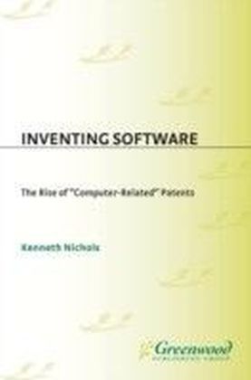 Inventing Software: The Rise of Computer-Related Patents