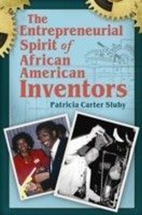 Entrepreneurial Spirit of African American Inventors