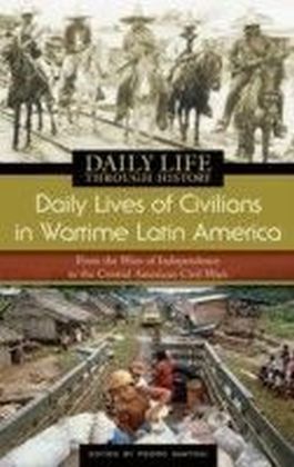 Daily Lives of Civilians in Wartime Latin America