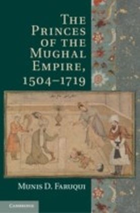 Princes of the Mughal Empire, 1504-1719