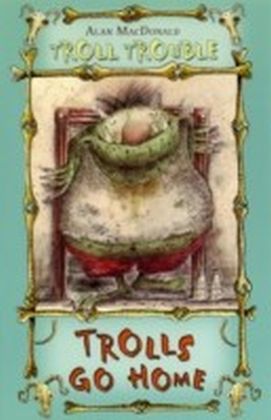 Trolls Go Home!