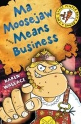 Ma Moosejaw Means Business