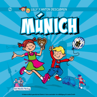Lilly y Anton descubren Múnich