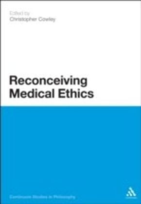 Reconceiving Medical Ethics