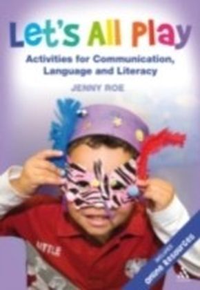 Let's All Play GCo Activities for Communication, Language and Literacy