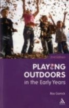 Playing Outdoors in the Early Years
