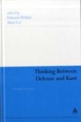 Thinking Between Deleuze and Kant