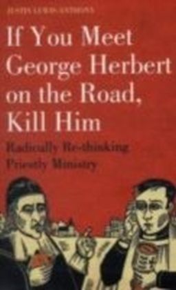 If you meet George Herbert on the road, kill him