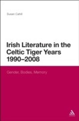 Irish Literature in the Celtic Tiger Years 1990 to 2008