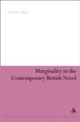 Marginality in the Contemporary British Novel