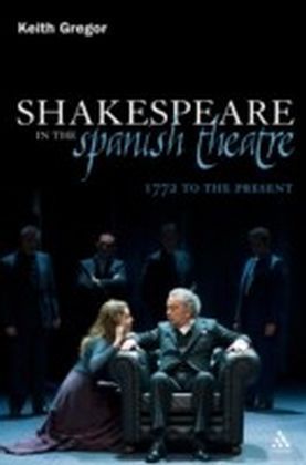 Shakespeare in the Spanish Theatre