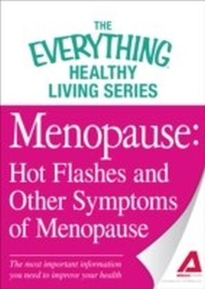 Menopause: Hot Flashes and Other Symptoms of Menopause