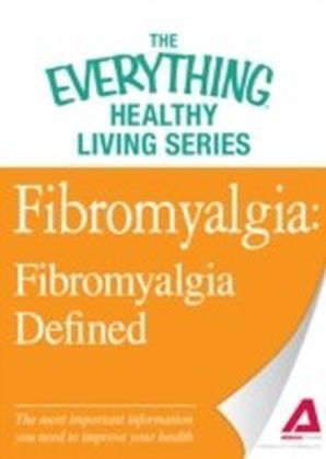 Fibromyalgia: Fibromyalgia Defined